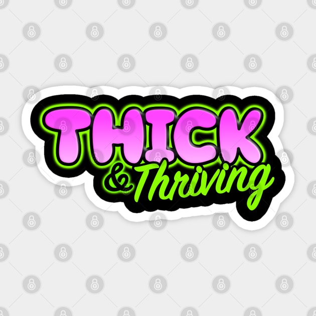 Thick & Thriving Sticker by BoonieDunes